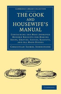 bokomslag The Cook and Housewife's Manual