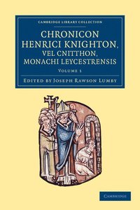 bokomslag Chronicon Henrici Knighton vel Cnitthon, Monachi Leycestrensis