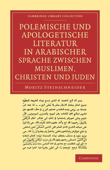 Polemische und Apologetische Literatur in Arabischer Sprache zwischen Muslimen, Christen und Juden 1