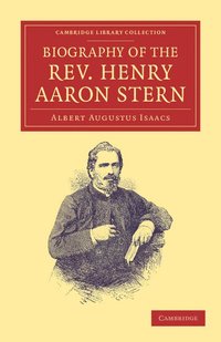 bokomslag Biography of the Rev. Henry Aaron Stern, D.D.