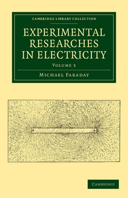 Michael Faraday - Experimental Researches in Electricity, Häftad