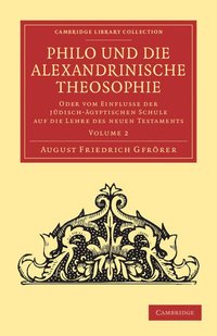 bokomslag Philo und die Alexandrinische Theosophie
