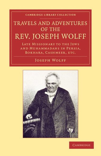 bokomslag Travels and Adventures of the Rev. Joseph Wolff, D.D., LL.D.