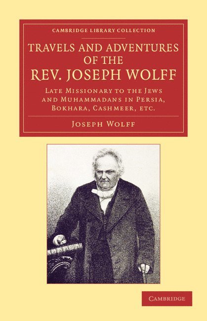 Joseph Wolff - Travels and Adventures of the Rev. Joseph Wolff, D.D., LL.D., Häftad