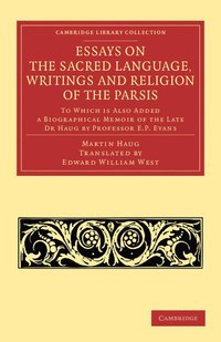 bokomslag Essays on the Sacred Language, Writings and Religion of the Parsis
