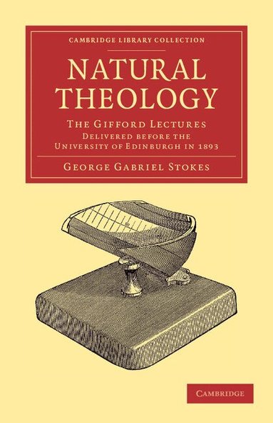 George Gabriel Stokes - Natural Theology, Häftad
