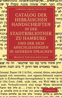 bokomslag Catalog der Hebrischen Handschriften in der Stadtbibliothek zu Hamburg und der sich anschliessenden in anderen Sprachen
