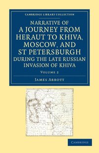 bokomslag Narrative of a Journey from Heraut to Khiva, Moscow, and St Petersburgh during the Late Russian Invasion of Khiva