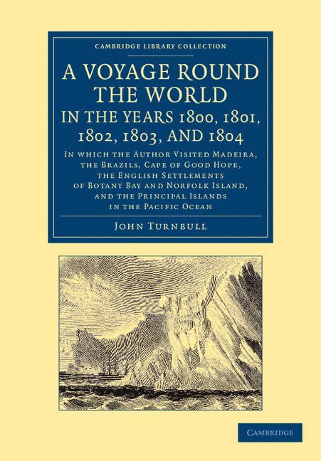 A Voyage Round the World, in the Years 1800, 1801, 1802, 1803, and 1804 1