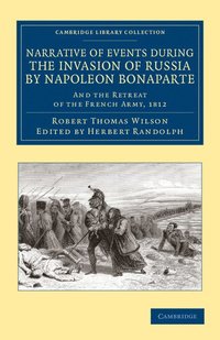 bokomslag Narrative of Events during the Invasion of Russia by Napoleon Bonaparte