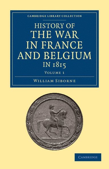 bokomslag History of the War in France and Belgium, in 1815