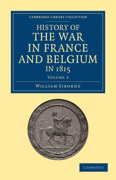 bokomslag History of the War in France and Belgium, in 1815 - Volume 2