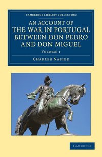 bokomslag An Account of the War in Portugal between Don Pedro and Don Miguel