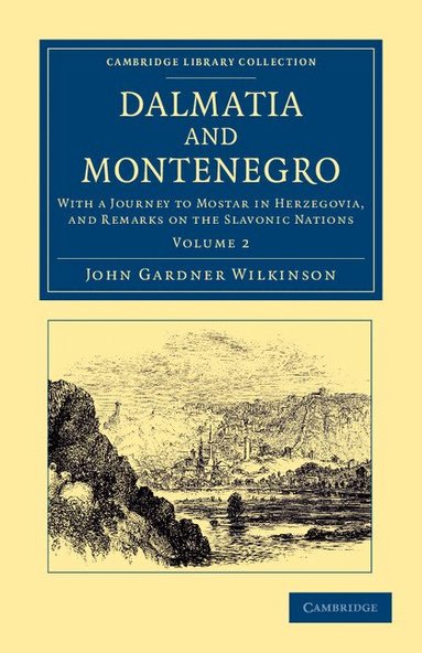John Gardner Wilkinson - Dalmatia and Montenegro, Häftad