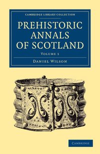 bokomslag Prehistoric Annals of Scotland