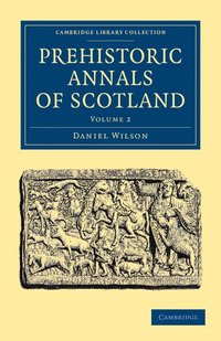 bokomslag Prehistoric Annals of Scotland