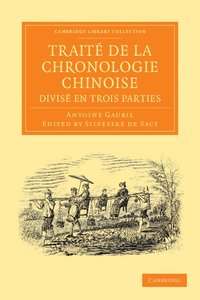 bokomslag Trait de la chronologie chinoise, divis en trois parties
