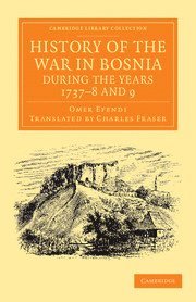 bokomslag History of the War in Bosnia during the Years 1737-8 and 9