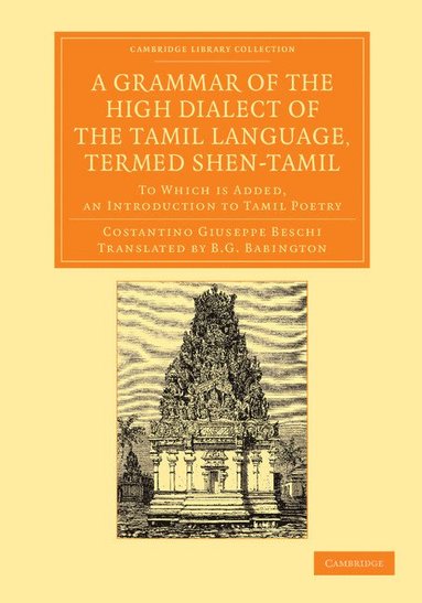 bokomslag A Grammar of the High Dialect of the Tamil Language, Termed Shen-Tamil