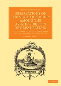 bokomslag Observations on the State of Society among the Asiatic Subjects of Great Britain