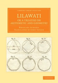 bokomslag Lilawati; or a Treatise on Arithmetic and Geometry