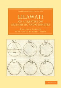 bokomslag Lilawati; or a Treatise on Arithmetic and Geometry