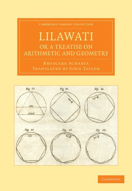 Lilawati; or a Treatise on Arithmetic and Geometry 1