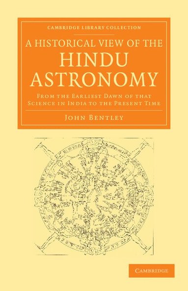 John Bentley - A Historical View of the Hindu Astronomy, Häftad