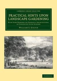 bokomslag Practical Hints upon Landscape Gardening
