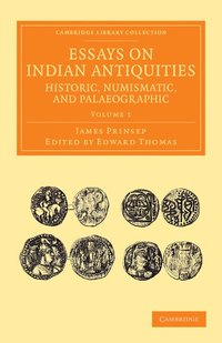 bokomslag Essays on Indian Antiquities, Historic, Numismatic, and Palaeographic