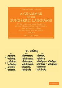 bokomslag A Grammar of the Sungskrit Language - Volume 1