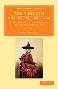 bokomslag The Kingdom and People of Siam