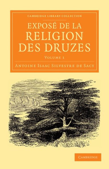 Antoine Isaac Silvestre de Sacy - Exposé de la religion des Druzes, Häftad