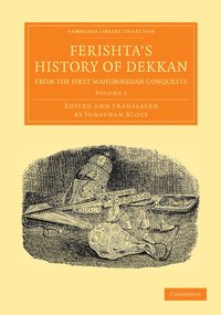 bokomslag Ferishta's History of Dekkan, from the First Mahummedan Conquests