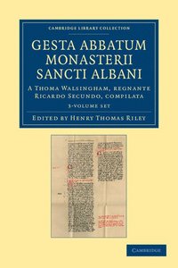 bokomslag Gesta Abbatum Monasterii Sancti Albani 3 Volume Set: A Thoma Walsingham, Regnante Ricardo Secundo, Compilata