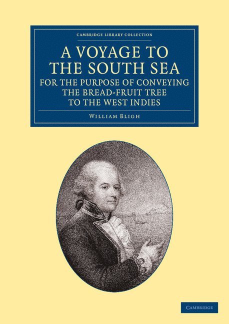 William Bligh - A Voyage to the South Sea, for the Purpose of Conveying the Bread-fruit Tree to the West Indies, Häftad