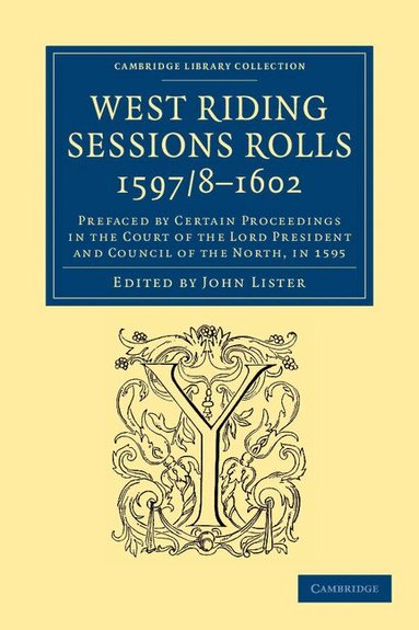 John Lister - West Riding Sessions Rolls, 1597/8-1602, Häftad