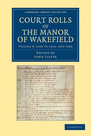 bokomslag Court Rolls of the Manor of Wakefield: Volume 3, 1313 to 1316, and 1286