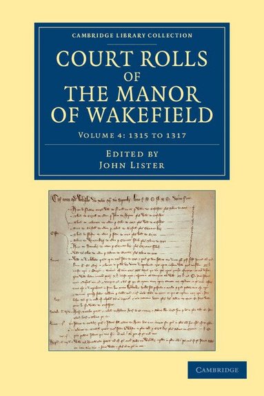 John Lister - Court Rolls of the Manor of Wakefield: Volume 4, 1315 to 1317, Häftad