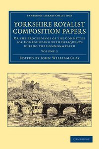 bokomslag Yorkshire Royalist Composition Papers