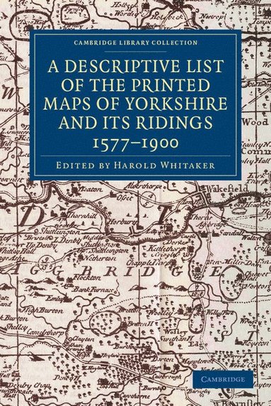 bokomslag A Descriptive List of the Printed Maps of Yorkshire and its Ridings, 1577-1900