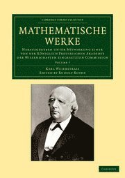 Karl Weierstrass, Rudolf Rothe - Mathematische Werke: Volume 7, Häftad