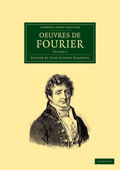 Jean Baptiste Joseph Fourier, Jean Gaston Darboux - Oeuvres de Fourier, Häftad