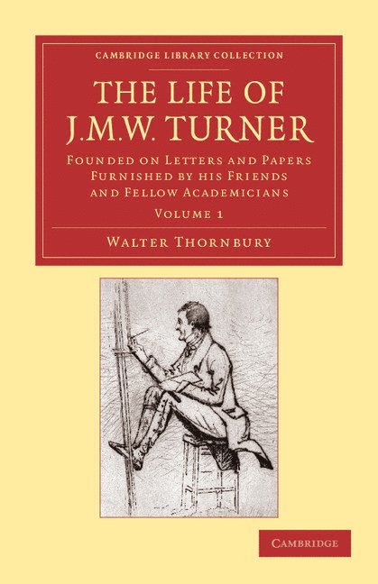 The Life of J. M. W. Turner 1