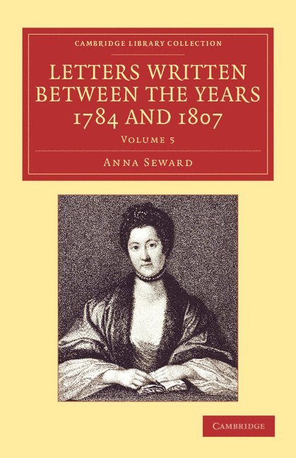 Letters Written between the Years 1784 and 1807 1