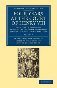 bokomslag Four Years at the Court of Henry VIII