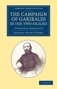 bokomslag The Campaign of Garibaldi in the Two Sicilies