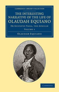 bokomslag The Interesting Narrative of the Life of Olaudah Equiano