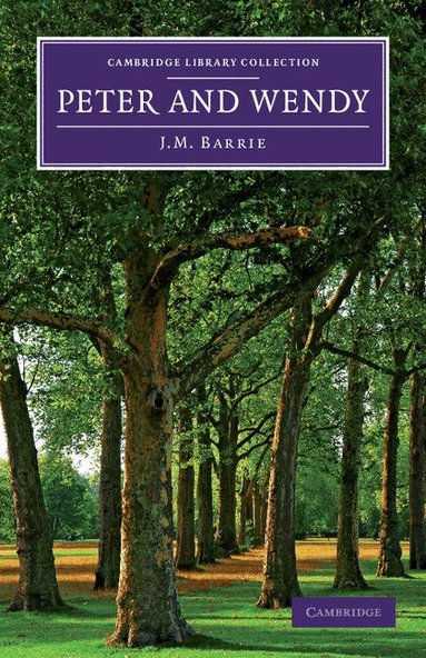 James Matthew Barrie - Peter and Wendy, Inbunden