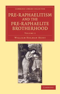 bokomslag Pre-Raphaelitism and the Pre-Raphaelite Brotherhood